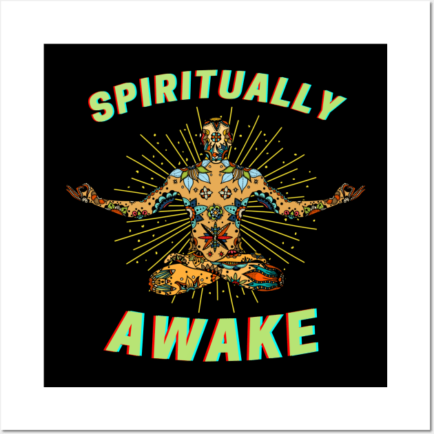 Spiritually Awake Wall Art by Hypnotic Highs